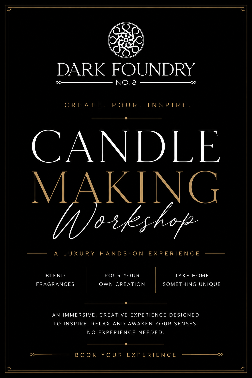 DARK FOUNDRY NO.8 - Luxury Candle Making Workshop